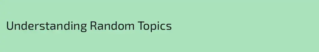 Understanding Random Topics